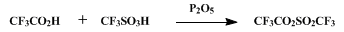 Reaction equation for TRIFLOROACETYL TRIFLATE (Acetic acid, trifluoro-, anhydride with trifluoromethanesulfonic acid)