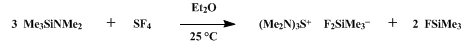 Reaction equation for TRIS(DIMETHYLAMINO)SULFONIUM DIFLUOROTRIMETHYLSILICATE (Sulfur(1+), tris(N-methylmethanaminato)-, difluorotrimethylsilicate(1-))